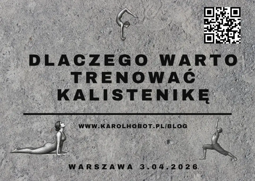 Dlaczego warto trenować kalistenikę. Treningi kalisteniki